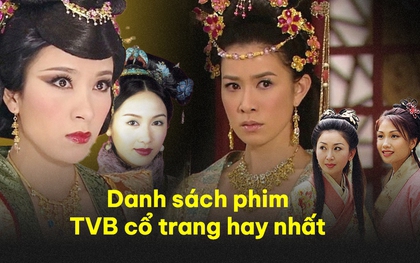 10 bộ phim kinh điển TVB là cả bầu trời tuổi thơ của thế hệ 8x - 9x