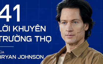 41 lời khuyên trường thọ từ vị tỷ phú chi 50 tỷ mỗi năm để không chết
