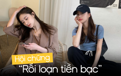 Hội chứng rối loạn tiền bạc: Thu nhập càng tăng càng lo, tiêu tiền mình kiếm lại thấy tội lỗi