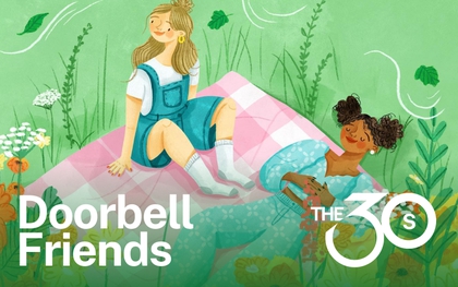 "Doorbell Friends": Tại sao tuổi 30 cần những người bạn có thể đến nhà nhau mà không báo trước?
