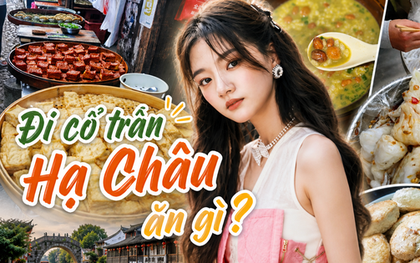 Hạ Châu không chỉ có cổ trấn Hoàng Diêu: 6 món ăn vặt mà dân bản địa giữ kỹ trong hẻm nhỏ