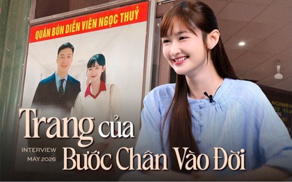 Trang của Bước Chân Vào Đời: 2 năm vô danh đến mức ngại họp lớp, vừa nổi tiếng bố mẹ đã in ảnh dán khắp quán bún bò
