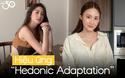 Hiệu ứng Hedonic Adaptation và trạng thái “bình thường thôi” của tuổi 30
