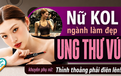 Nữ KOL chuyên làm đẹp thông báo mắc ung thư vú khi đang ở đỉnh cao sự nghiệp, gửi lời tới phụ nữ: "Thỉnh thoảng phải điên lên"