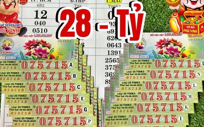 Xổ số miền Nam: “Truy tìm” người trúng độc đắc 15 vé số Cà Mau