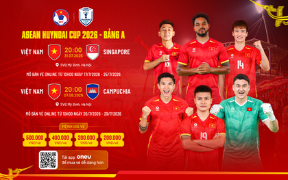 VFF chính thức mở bán vé online trận ĐT Việt Nam đấu Singapore và Campuchia tại ASEAN Cup trên sân Mỹ Đình