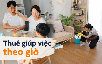 Thu nhập 50 triệu/tháng, thuê giúp việc theo giờ để đổi lấy thời gian cho gia đình, người vợ vẫn bị mẹ chồng chê "sướng quá hóa lười"