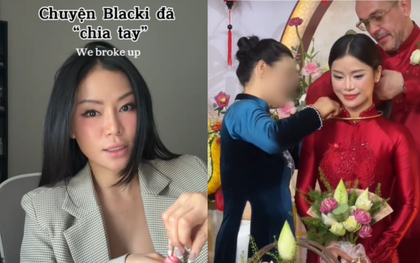 TikToker Blacki chia tay chồng Tây: Đám cưới 1 năm trước bị đào lại vì một chi tiết bất thường