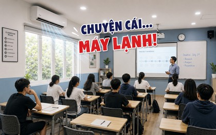 Đầu năm học lại "nóng" chuyện lắp máy lạnh trong lớp: Nếu rơi vào trường hợp "khó" như này, phụ huynh ứng xử ra sao?