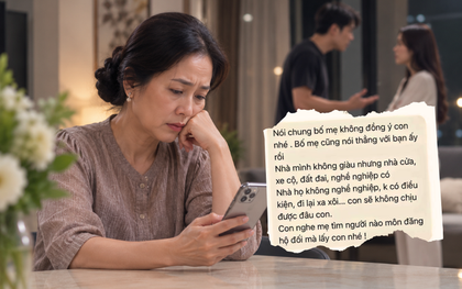 Đoạn tin nhắn đang viral cõi mạng: "Nhà mình không giàu nhưng con nghe mẹ, tìm người môn đăng hộ đối"