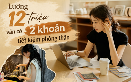 Lương 12 triệu vẫn gửi mẹ 2 triệu, tự tiết kiệm thêm 4 triệu mỗi tháng: Cách chi tiêu khiến nhiều người thu nhập cao cũng phải nể