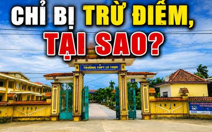 6 thí sinh vi phạm quy chế thi ở Quảng Trị, nhưng 5 em bị HUỶ kết quả, 1 em chỉ bị trừ điểm: Tại sao?