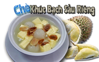 Chè khúc bạch sầu riêng - "Bản tình ca mùa hạ"