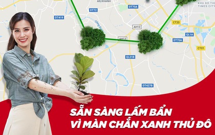 Khi “Màn chắn xanh” Việt Nam kiên cố cũng là lúc Thủ đô mình được “bảo vệ”