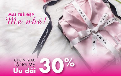 “Mãi trẻ đẹp mẹ nhé!” - VERA gửi trọn yêu thương cho mẹ nhân ngày Mother’s Day