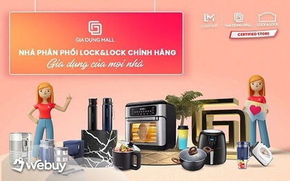 Gia Dụng Mall - Nhà phân phối chính thức Lock&Lock với ngàn ưu đãi mua sắm dịp hè tại Lazada