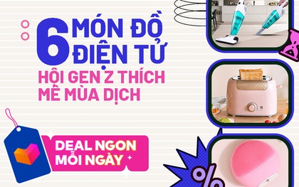 6 món đồ điện tử hội Gen Z thích mê mùa dịch: Từ nấu nướng đến dưỡng da, dọn nhà đều đang giảm mạnh