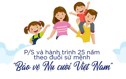 P/S và hành trình 25 năm theo đuổi sứ mệnh "Bảo vệ Nụ cười Việt Nam"