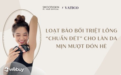 Loạt bảo bối triệt lông “chuẩn đét” cho làn da mịn mượt đón hè, mua tầm này siêu hời vì đang sale đẫm