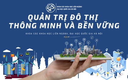 5 lý do để Quản trị đô thị thông minh và bền vững trở thành ngành học tiêu điểm mùa tuyển sinh 2022