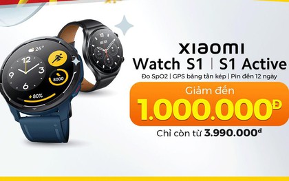 Xiaomi Watch S1 Series tiếp tục giảm giá sốc mừng lễ lớn tới hết ngày 11/9