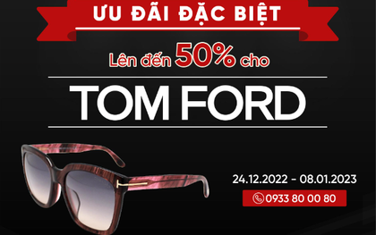 Mắt kính Tom Ford chính hãng ưu đãi lớn đến 50%++