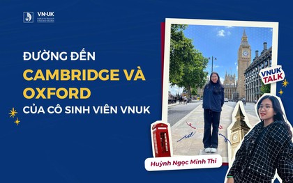 Đại học Đà Nẵng lần đầu có sinh viên nhận học bổng toàn phần Thạc sĩ tại Cambridge và Tiến sĩ tại Oxford