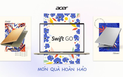 Acer Swift Go: Laptop mỏng nhẹ, sáng tạo cùng hiệu năng mạnh mẽ