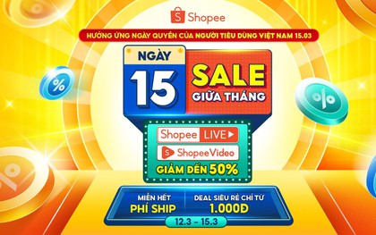 Giữa tháng cạn ví, lên ngay Shopee 15.3 săn cả “vũ trụ” deal chỉ từ 1.000 đồng