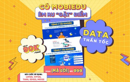 Có MobiEdu, êm ru “gặt” điểm 10