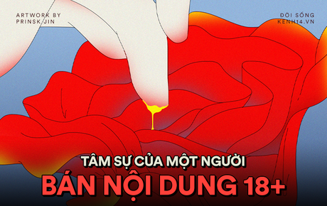 Góc khuất của người làm content 18+: Làm việc 80 tiếng/ tuần, bất chấp sự an toàn của bản thân nhưng kết quả thì "hên xui"