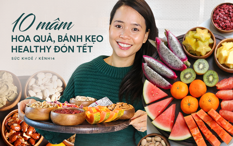 Chuyên gia tư vấn dinh dưỡng Emma Phạm gợi ý 10 mâm hoa quả, bánh kẹo ăn Tết cực healthy vừa không béo Chuyên gia tư vấn dinh dưỡng Emma Phạm gợi ý 10 mâm hoa quả, bánh kẹo ăn Tết cực healthy vừa không béo