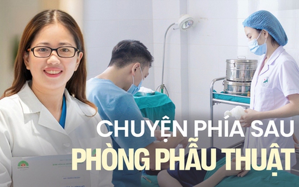 Ngày 27/2 nghe chuyện "phía sau phòng phẫu thuật" của các bác sĩ: Người bị phơi nhiễm HIV, người quyết liệt để tránh xa "cám dỗ"