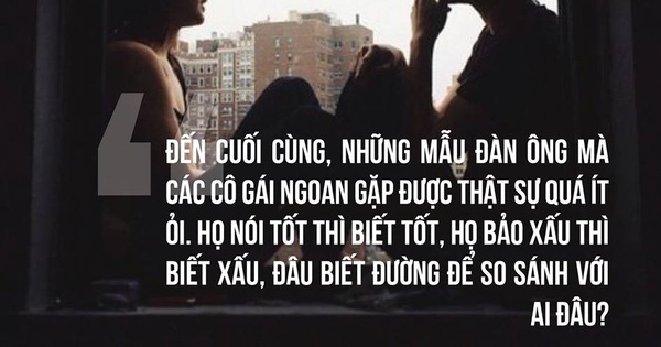 Vì sao gái hư thường yêu được đàn ông tốt, còn gái ngoan lại cay đắng trăm bề?