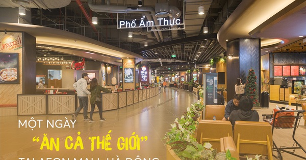 Một ngày "ăn cả thế giới" tại AEON Mall Hà Đông - Kenh14