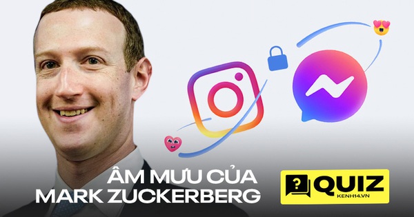 Quiz: Bạn có biết ''âm mưu'' ẩn giấu đằng sau việc Instagram về chung một nhà với Messenger?