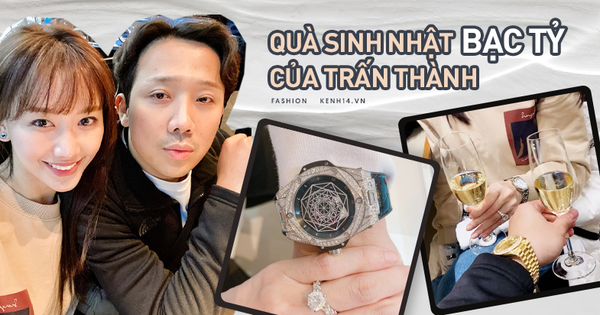 Dày công tặng bao túi trăm triệu cho vợ nên cứ đến sinh nhật là Trấn Thành được tặng đồng hồ tiền tỷ, càng ngày mức giá càng choáng hơn