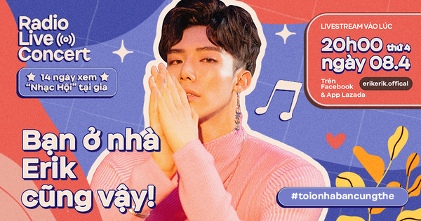 Tránh dịch ở nhà tưởng có tất cả nhưng thiếu... Erik, thế thì hẹn bạn tối nay 8 giờ nghe chính chủ hát cho mà nghe, tiện chia sẻ ''bí kíp'' luyện 6 múi!
