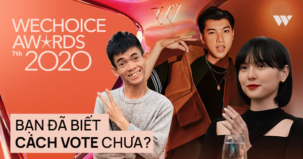 WeChoice Awards 2020: Đây là cách bình chọn cho 