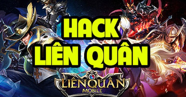 Hacker Liên Quân tung ra nhiều chiêu trò 