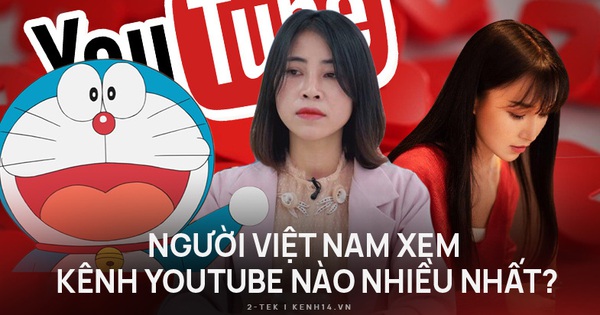 Công bố bảng xếp hạng các kênh YouTube được người Việt ...