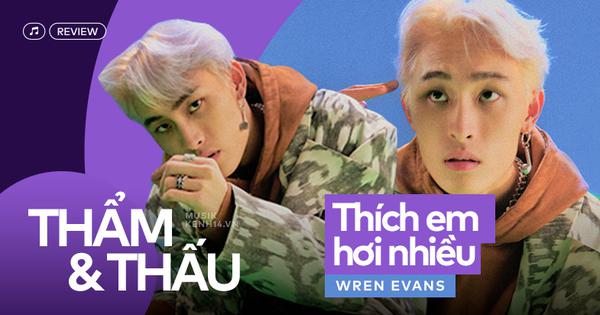 Thích Em Hơi Nhiều của Wren Evans: Bản Hip-hop Gen Z bất ngờ thành trend - Vimarsana News