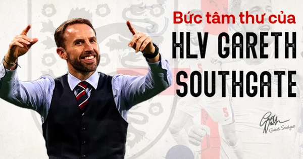 Tâm thư của HLV Gareth Southgate viết cho nước Anh: Nếu không có niềm tự hào dân tộc, cơ hội khoác áo "Tam sư" sẽ không bao giờ xuất hiện - Vimarsana News