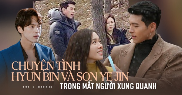 Hyun Bin - Son Ye Jin hẹn hò ra sao, ekip kể hết: Cãi nhau trên phim trường, nam phụ Hạ Cánh Nơi Anh cũng nhận ra điều là lạ