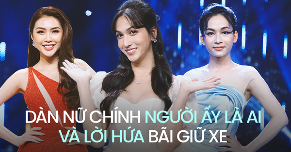 Dàn nữ chính Người Ấy Là Ai có cơ hội chọn lại nhờ lời hứa... bãi giữ xe