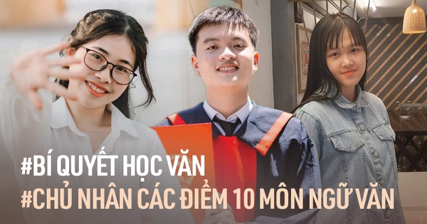 Những "chủ nhân" của điểm 10 Văn thi tốt nghiệp THPT 2022 đã học như thế nào?