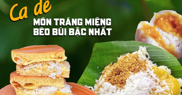 Ca dé - món ngọt đặc sản tại khu người Hoa được nhiều du khách trong và ngoài nước mê mẩn