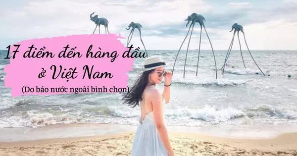 17 điểm du lịch hàng đầu của Việt Nam trong mắt bạn bè thế giới: Số 1 quá nổi tiếng!