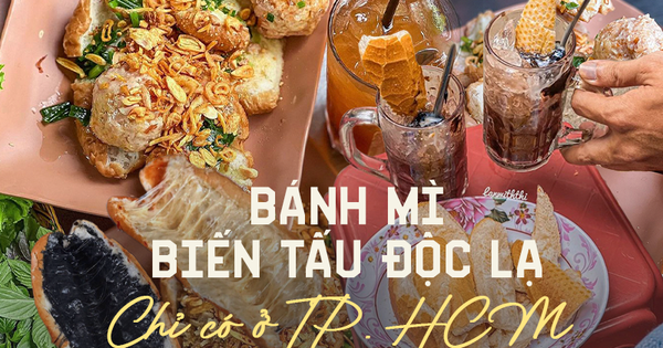 Có 4 phiên bản bánh mì độc lạ ở TP.HCM không phải ai cũng từng thử qua