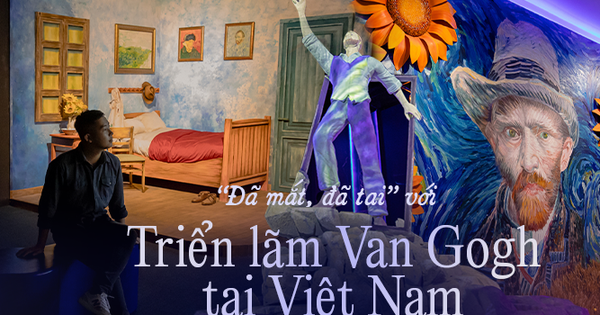 Review triển lãm Van Gogh đầu tiên tại Việt Nam, mọi thứ hoàn toàn khác với mọi nơi trên thế giới?